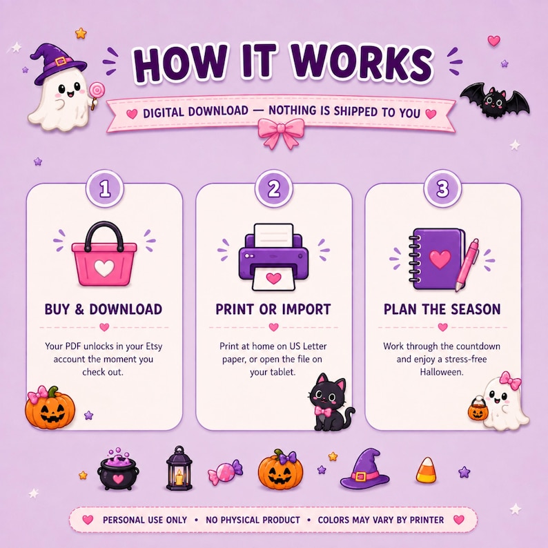 May include: A digital download instruction graphic on a light purple background. It features a ghost, a bat, and pumpkins. The text reads: HOW IT WORKS, DIGITAL DOWNLOAD, 1 BUY & DOWNLOAD, 2 PRINT OR IMPORT, 3 PLAN THE SEASON, and PERSONAL USE ONLY.