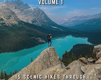 Easy Hiking Trails: Banff National Park [Volume 1] - 15 Scenic Hikes Through Banff’s Iconic Destinations