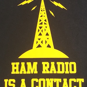 Ham Radio is a Contact Sport, ham radio, amateur radio t shirt, contacting the world with ham radio t shirt