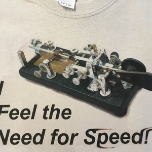 I Feel The Need For Speed Ham Radio Morse Code T shirt, Know Code, Know CW amateur radio t shirt