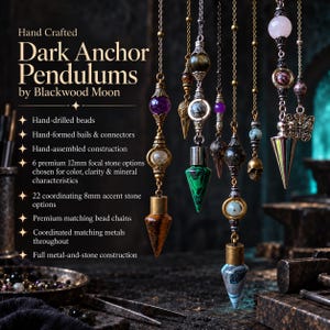 May include: A collection of hanging pendulums featuring various gemstones and metal components. Text on the image reads: Hand Crafted Dark Anchor Pendulums by Blackwood Moon, detailing 12mm focal stones and 8mm accent stones with metal chains.