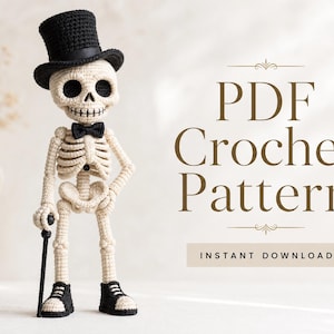 May include: A crocheted skeleton figure wearing a black top hat, a black bow tie, and black shoes, holding a thin black cane. The text reads PDF Crochet Pattern and Instant Download. The skeleton is off-white with black eye sockets and mouth.