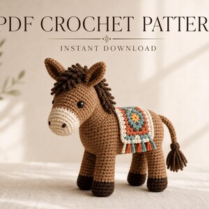 May include: A brown crochet donkey toy with a cream-colored muzzle, dark brown hooves, and a dark brown mane. The donkey wears a colorful granny square blanket with fringe on its back. The text PDF CROCHET PATTERN INSTANT DOWNLOAD is visible.