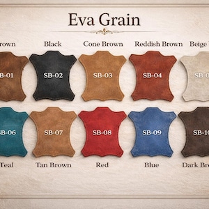 May include: A color chart titled Eva Grain featuring ten leather swatches in various shades including brown, black, cone brown, reddish brown, beige white, teal, tan brown, red, blue, and dark brown, each labeled with codes from SB-01 to SB-10.