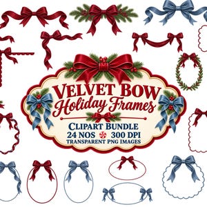 Puede incluir: Una colección de imágenes prediseñadas de marcos navideños y elementos decorativos con lazos de terciopelo rojo, cintas azules, ramas de pino y bayas de acebo. El texto central dice VELVET BOW Holiday Frames CLIPART BUNDLE 24 NOS 300 DPI TRANSPARENT PNG IMAGES.