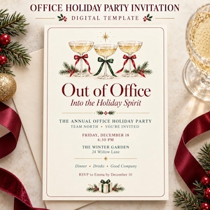 May include: A digital invitation template for an office holiday party featuring three champagne glasses with red and green ribbons, pine sprigs, and text reading Out of Office Into the Holiday Spirit, The Annual Office Holiday Party, and details.