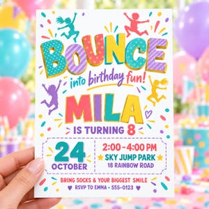 May include: A birthday party invitation card featuring the text BOUNCE into birthday fun! MILA IS TURNING 8. Details include October 24, 2:00-4:00 PM, Sky Jump Park, 18 Rainbow Road, and RSVP to Emma 555-0123, decorated with colorful jumping silhouettes.