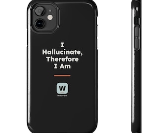 I Hallucinate Therefore I Am Funny AI Philosophy Phone Case, Geeky Descartes Tough Case, Programmer Gift
