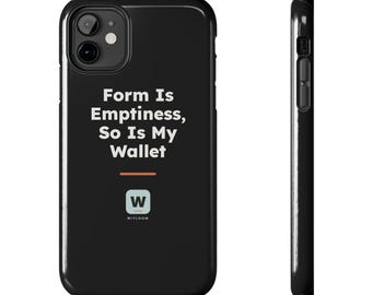 Form Is Emptiness So Is My Wallet, Funny Zen Buddhist Tough Phone Case, Heart Sutra Philosophy, Geeky Gift