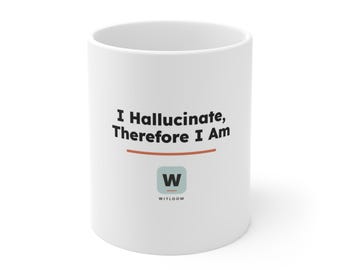 I Hallucinate Therefore I Am, AI Philosophy White Mug, Funny Descartes Programmer Coffee Cup, Geeky ML Gift