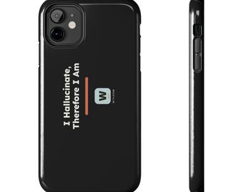 I Hallucinate Therefore I Am, Funny AI Philosophy Phone Case, Landscape Print, Programmer Geek Humor Gift | Witloom