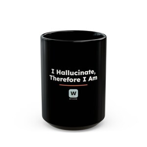 I Hallucinate Therefore I Am, AI Philosophy Black Mug, Funny Descartes Programmer Coffee Cup, Geeky ML Gift image 9