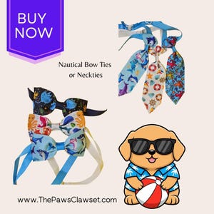 May include: Nautical-themed bow ties and neckties in various shades of blue, featuring marine life patterns. A cartoon dog wearing sunglasses and a Hawaiian shirt holds a beach ball. Text reads "BUY NOW" and "Nautical Bow Ties or Neckties".
