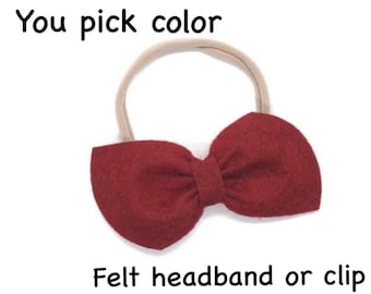 YOU PICK color felt hair bow - felt bows, hair bows, girls bows, baby bows, nylon baby headband, hair clips