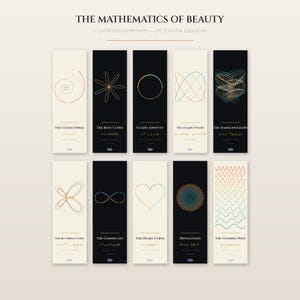 May include: A set of ten printable bookmarks titled The Mathematics of Beauty, featuring mathematical equations and geometric illustrations including the Golden Spiral, Rose Curve, Euler's Identity, Lissajous Figure, Harmonograph, Butterfly Curve, Lemniscate, Heart Curve, Phyllotaxis, and Standing Wave.