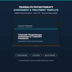 May include: A digital template for a Telehealth Physiotherapy Assessment & Treatment Framework displayed on a laptop screen. The document includes sections for practice name, specialty, location, and a clinical reference for video consultations.