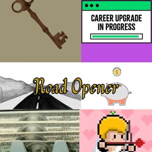 Puede incluir: Un collage que incluye una llave antigua marrón, una barra de progreso verde con el texto CAREER UPGRADE IN PROGRESS, un dibujo de una carretera con el texto Road Opener, una hucha con una moneda, billetes de cien dólares y un cupido pixelado.