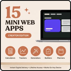 May include: A digital product graphic titled 15 MINI WEB APPS CREATOR EDITION featuring a laptop displaying a purple interface. Below are five circular icons representing calculators, trackers, generators, builders, and planners with text.
