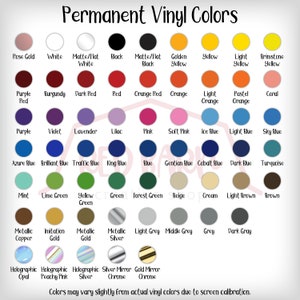May include: A chart showing a variety of permanent vinyl colors, including rose gold, white, black, red, orange, purple, blue, green, beige, grey, and metallic colors. The chart also includes holographic colors, such as opal, peachy pink, and silver.