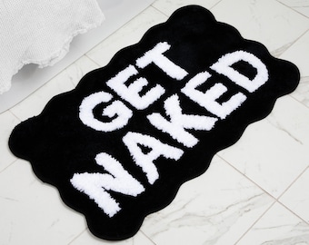 Get Naked Bath Mat, Cute Bath Mat, Fun Bath Mat, Scalloped Edge, Funky, Black and White, Funny, Tufted, Non Slip, Super Soft, Washable Rug