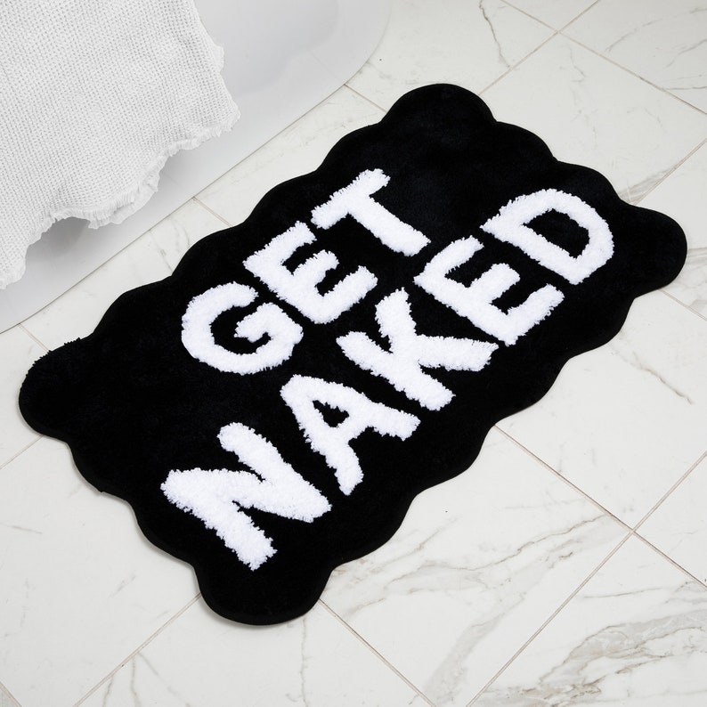 Get Naked Bath Mat, Cute Bath Mat, Fun Bath Mat, Scalloped Edge, Funky, Black and White, Funny, Tufted, Non Slip, Super Soft, Washable Rug