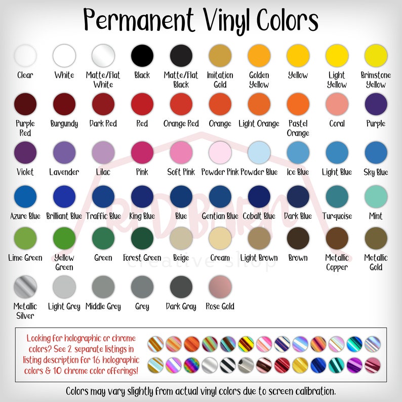 May include: A chart showing a variety of permanent vinyl colors, including clear, white, black, red, orange, yellow, green, blue, purple, pink, brown, gray, and metallic colors. The chart also includes a note about holographic and chrome colors.