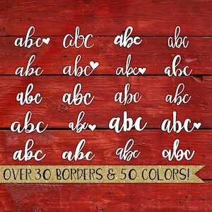 May include: A set of 20 white "abc" designs with a heart on some of the letters. The designs are on a red wooden background. The text "OVER 30 BORDERS & 50 COLORS!" is at the bottom of the image.
