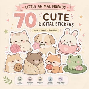 May include: A digital sticker set titled Little Animal Friends 70 Cute Digital Stickers featuring illustrations of a cat with yarn, a dog with a flower, a rabbit in a teacup, a hamster with a cookie, a bear in a blanket, a fox with a mushroom, and a frog on a lily pad.