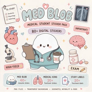 May include: A digital sticker pack titled Med Blob featuring a central white blob character in teal scrubs with a stethoscope, clipboard, and coffee cup. Includes medical icons like a heart, brain, lungs, microscope, X-ray, and study labels.