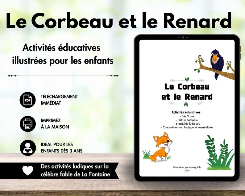 May include: A digital tablet displaying a printable educational activity set titled Le Corbeau et le Renard. The screen features illustrations of a black crow on a branch and an orange fox, along with text detailing six activities for children.