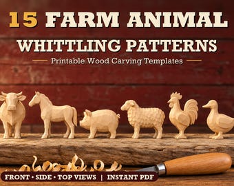 May include: A digital graphic titled 15 FARM ANIMAL WHITTLING PATTERNS Printable Wood Carving Templates featuring six carved wooden animal figures including a cow, horse, pig, sheep, rooster, and duck, with a wood carving tool and shavings.