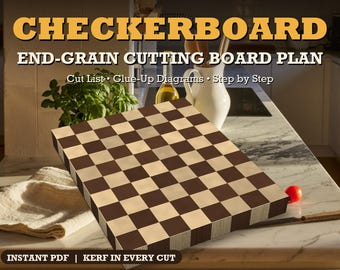 May include: A digital document titled CHECKERBOARD END-GRAIN CUTTING BOARD PLAN with text including Cut List, Glue-Up Diagrams, Step by Step, and INSTANT PDF | KERF IN EVERY CUT. The graphic features a brown and light tan checkerboard pattern.