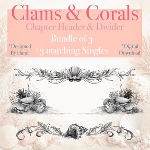 May include: A digital graphic set titled Clams & Corals Chapter Header & Divider Bundle of 3 + 3 matching Singles. The image features black and white line art illustrations of seashells, coral reefs, and decorative flourishes on a light background.