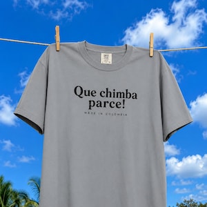 Que chimba parce! T-shirt | Spanish slang graphic tee, colombia