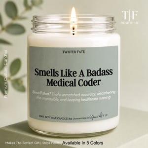 Medical Coder Candle Gift, Medical Coding Appreciation Gift, Health Information Professional Gift, Smells Like A Badass Medical Coder W596