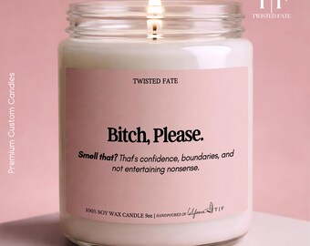 Divertente candela regalo per la migliore amica, candela "Bitch Please", regalo sfacciato per lei, regalo da boss bitch, regalo da bad bitch, regalo di compleanno per la migliore amica W312