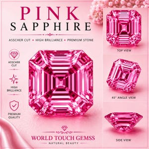 May include: A vibrant pink sapphire gemstone featuring an Asscher cut with high brilliance. The image displays the stone from top, 45-degree, and side views, with text reading PINK SAPPHIRE, ASSCHER CUT, HIGH BRILLIANCE, PREMIUM STONE, and WORLD TOUCH GEMSS.