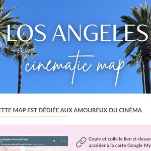 Peut inclure: Un graphique numérique affichant le texte LOS ANGELES cinematic map sur un ciel bleu vif avec des palmiers. En dessous, une icône de punaise bleu clair accompagne le texte CETTE MAP EST DÉDIÉE AUX AMOUREUX DU CINÉMA et une icône de lien.