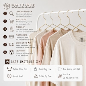 May include: A row of solid-colored t-shirts in shades of cream, beige, and dusty pink hanging on gold wire hangers. To the left, text instructions titled HOW TO ORDER and CARE INSTRUCTIONS detail steps for ordering and washing the garments.