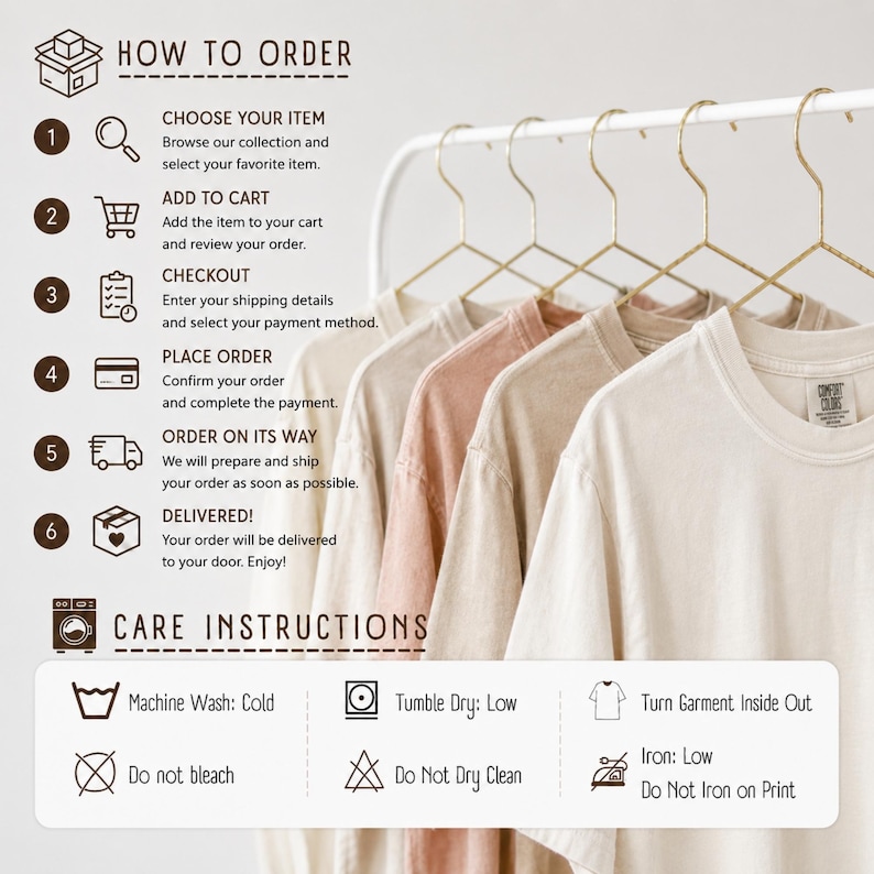 May include: A row of solid-colored t-shirts in shades of cream, beige, and dusty pink hanging on gold wire hangers. To the left, text instructions titled HOW TO ORDER and CARE INSTRUCTIONS detail steps for ordering and washing the garments.