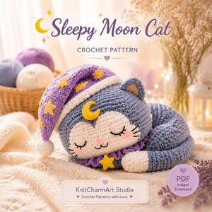 May include: A crochet pattern titled Sleepy Moon Cat featuring a blue and white cat plush wearing a purple nightcap decorated with yellow stars and a yellow crescent moon. The cat has closed eyes, pink cheeks, and a purple ruffled collar.