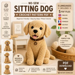 May include: A crochet pattern PDF for a sitting dog, featuring a tan plush dog with a dark brown collar and paw print tag. The digital document includes step-by-step instructions, photo tutorials, and is available in five languages for download.
