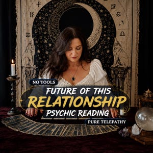 May include: A psychic reading service featuring a person behind a table with a fan of dark tarot cards, a crystal ball, and a candle. Text overlays read: NO TOOLS, FUTURE OF THIS RELATIONSHIP, PSYCHIC READING, and PURE TELEPATHY against a celestial tapestry.