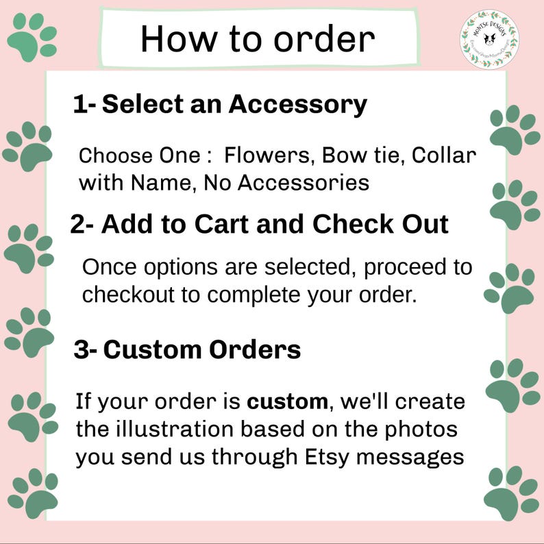 May include: A pink background with green paw prints and text that reads "How to order." Instructions include selecting an accessory, adding to cart, and custom orders. Options include flowers, bow ties, and collars.