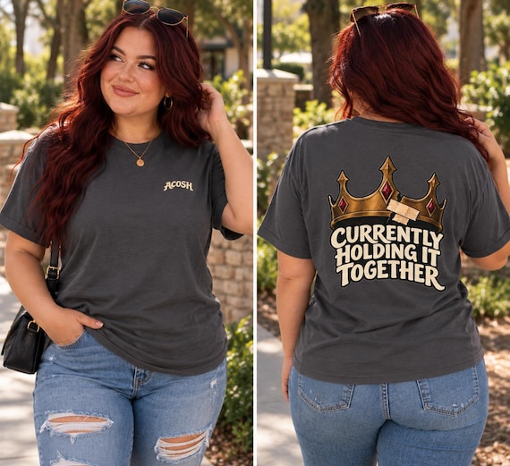 Currently Holding It Together Tee | ACOSH ACOTAR | Multiple Colors and Sizes