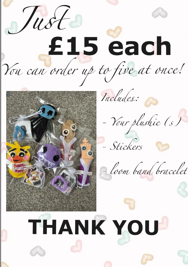 Puede incluir: Una colecci&oacute;n de peque&ntilde;os peluches de fieltro en bolsas de pl&aacute;stico transparentes individuales, incluyendo un pollito amarillo, una criatura morada y otras figuras. La imagen contiene el texto Just &pound;15 each, You can order up to five at once!, Includes: Your plushie (s), Stickers, loom band bracelet, y THANK YOU.