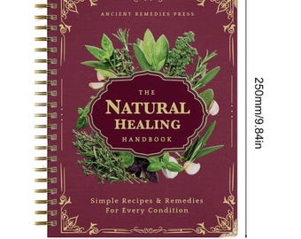 The Natural Healing Handbook Spiral-Bound Guide Herbal Remedies & Cures