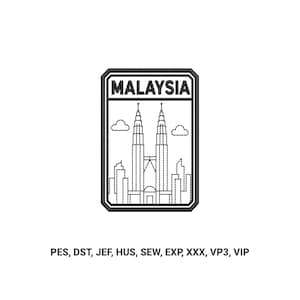 May include: A black and white embroidery design featuring the Petronas Towers and city skyline of Malaysia. The word MALAYSIA is printed at the top. Below the rectangular frame, the text reads: PES, DST, JEF, HUS, SEW, EXP, XXX, VP3, VIP.