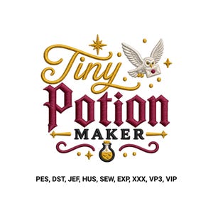 May include: An embroidery design featuring the text Tiny Potion MAKER in gold and maroon script and block lettering. The design includes a white owl carrying an envelope, gold stars, and a small potion bottle icon. File formats listed: PES, DST, JEF, HUS, SEW, EXP, XXX, VP3, VIP.