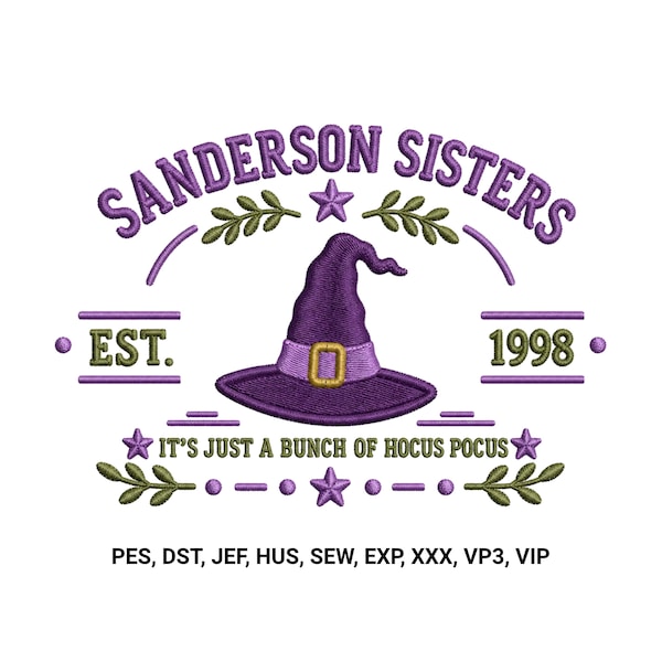 Sanderson Sisters Embroidery Design, Salem Witch Hat Embroidery File, Hocus Pocus Halloween Machine Embroidery Pattern PES DST JEF